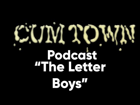 The Letter Boys (7-13-2017) - Cum Town (EP 60)