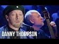 Richard Thompson & Danny Thompson - The Ghost Of You Walks (Later With Jools Holland, 8th June 1996)