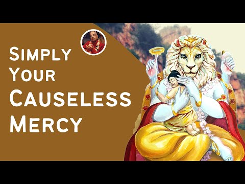 "Simply Your Causeless Mercy" | Śrī Nṛsiṁha Caturdaśī 2022 Special | Prabhupāda Vāṇī
