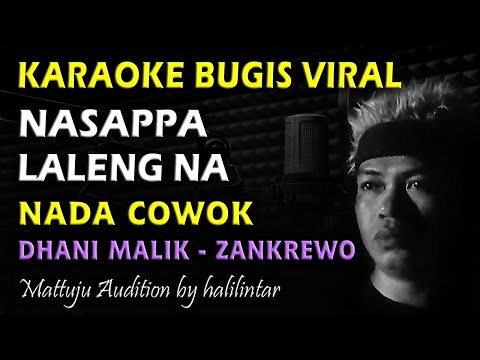 Karaoke Nasappa Lalengna Zankrewo Nada Cowok Bugis Viral
