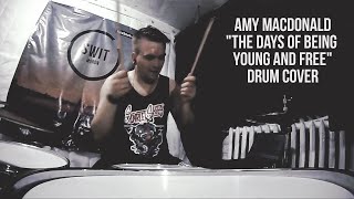 Amy MacDonald - &quot;The Days of Being Young and Free&quot; | Drum Cover