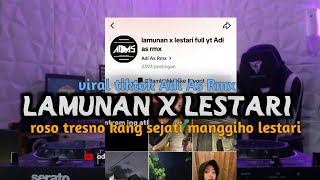 Download lagu DJ LAMUNAN X LESTARI || ROSO TRESNO KANG SEJATI MANGGIHO LESTARI VIRAL TIKTOK ADI AS RMX mp3 Download lagu DJ LAMUNAN X LESTARI || ROSO TRESNO KANG SEJATI MANGGIHO LESTARI VIRAL TIKTOK ADI AS RMX mp3