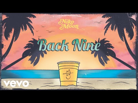 Niko Moon - BACK NINE (Official Audio)
