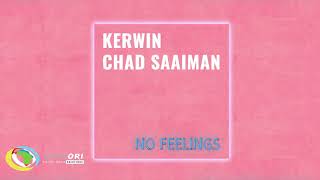 Kerwin &amp; Chad Saaiman - No Feelings (Official Audio)