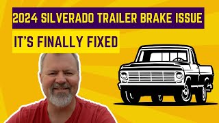 2024 Chevrolet Silverado Trailer Brake Disconnect Fix.