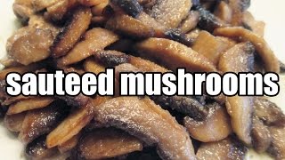 Garlic Butter Sauteed Mushrooms - Sauteed Mushroom Recipe - Meat/Steak Side Dishes - HomeyCircle