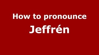 How to pronounce Jeffrén