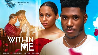 WITHIN ME - CHIDI DIKE STEFANIA BASSEY EJIKE IBEDI