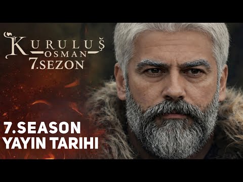 Kuruluş Osman Season 7 Episode 1 Release Date