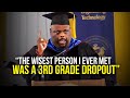 The Wisdom Of A 3rd Grade Dropout Will Leave You SPEECHLESS One Of The Best Speeches Ever