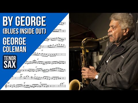 George Coleman on "By George/Blues Inside Out" (Live) | Solo Transcription (Bb)