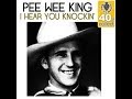 Pee Wee King & His Golden West Cowboys - I Hear You Knockin'  1947