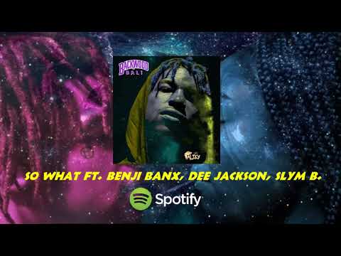 Bali Ky - So What ft. Beni Banx, Dee Jackson, Slym B.