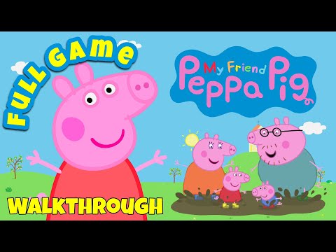 My Friend Peppa Pig FULL GAME