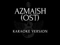 Azmaish OST Lyrical Karaoke| Behzi Ali