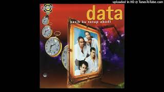 Download lagu Data - Kasihku Tetap Abadi (1998) mp3
