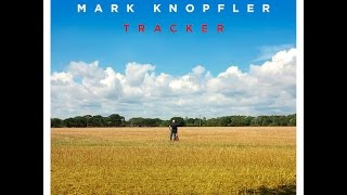 MARK KNOPFLER TRACKER Tour 2015 *USA Canada dates NOW*