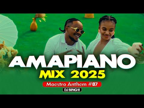 MAESTRO ANTHEM #07 AMAPIANO MIX 2025 DJ BINGHI 254|MY DARLING|NGISHUTHENI|NAKO TSELE|SHAYI MOTO