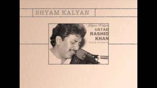 Ustd Rashid Khan/ Raag Shyam Kalyan/Sagarika Classical
