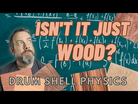 Does it matter REALLY what wood(s) your drums are made of?  Part Five in series on drum physics!