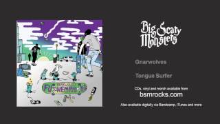 Gnarwolves - Tongue Surfer