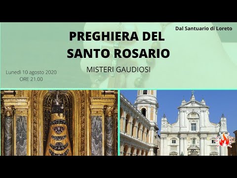 10/08/2020  ore 21:00 - (misteri gaudiosi) S. Rosario da Loreto