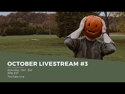 October Livestream #3 - Halloween