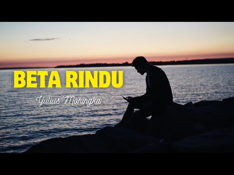 LAGU AMBON TERBARU 2025_ Beta Rindu_ Yulius Moningka (Official Video Lyric)