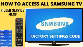 HOW TO ACCESS SAMSUNG TV SERVICE  MENU  || SAMSUNG TV HIDDEN SERVICE MENU