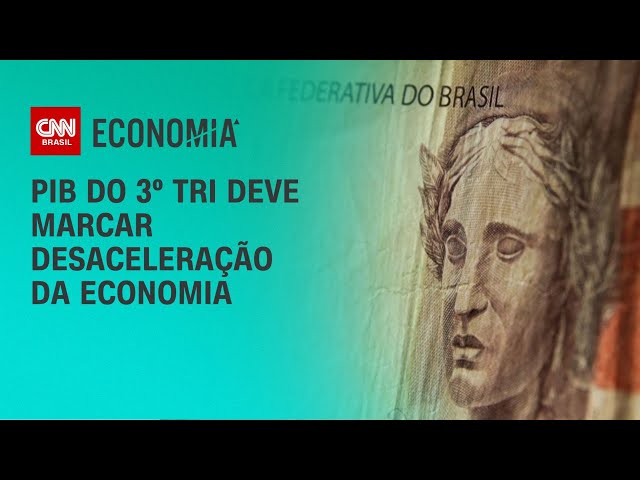 PIB do 3º tri deve marcar desaceleração da economia | CNN NOVO DIA
