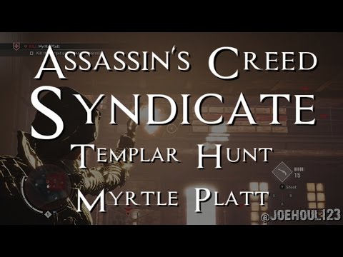 Assassin's Creed: Syndicate - Templar Hunt - Myrtle Platt - All Challenges