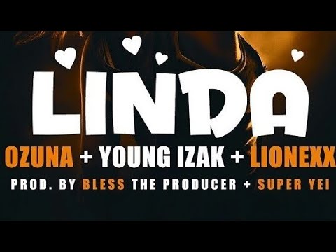 Young Izak, Lionexx y Ozuna - Linda (Official Audio)