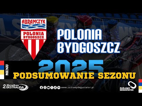 Polonia Bydgoszcz - Awans? A komu to potrzebne? | Podsumowanie sezonu 2025