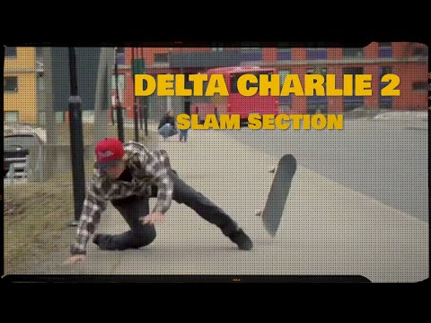DELTA CHARLIE 2 - SLAM SECTION