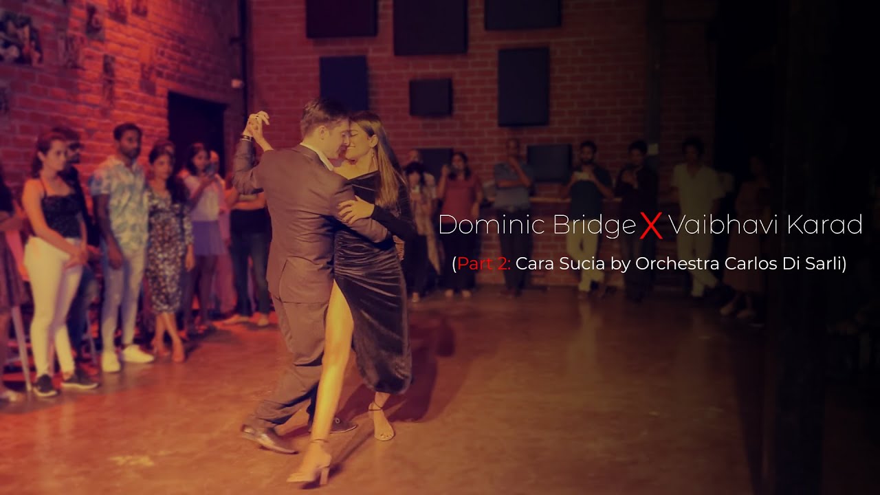 TANGO in INDIA -- Dominic Bridge X Vaibhavi Karad 2/3