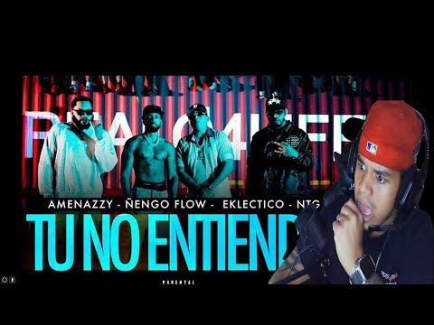 Amenazzy, Ñengo Flow, NTG, Eklectico, Tito Flow - TU NO ENTIENDE REACCION!