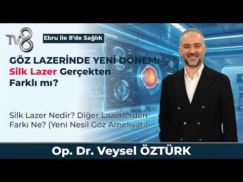 GÖZ LAZERİNDE YENİ DÖNEM: SİLK LAZER GERÇEKTEN FARKLI MI?