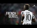 Paul Pogba French Genius Goals Skills HD