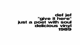 Def Jef - Give It Here