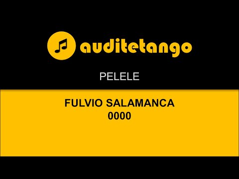 PELELE - FULVIO SALAMANCA - 0000 - TANGO STRUMENTALE