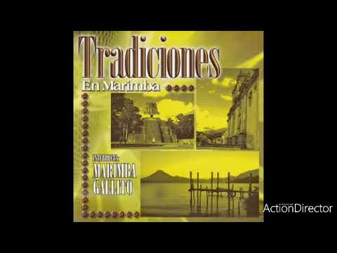 Tradiciones En Marimba (Disco Completo) - Marimba Orquesta Gallito “La Soberana”