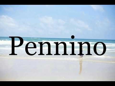 How To Pronounce Pennino🌈🌈🌈🌈🌈🌈Pronunciation Of Pennino