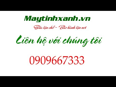 Maytinhxanh.vn | Sửa tại chỗ - Bảo hành tận nơi