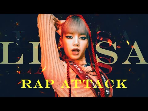 BLACKPINK - LISA "RAP ATTACK" (MASHUP)