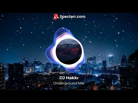 DJ Hakkı -Underground Mix