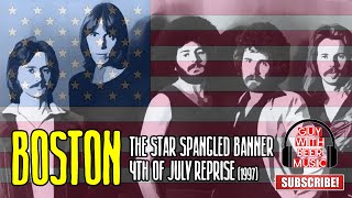 BOSTON | THE STAR SPANGLED BANNER / 4TH OF JULY REPRISE (1997)