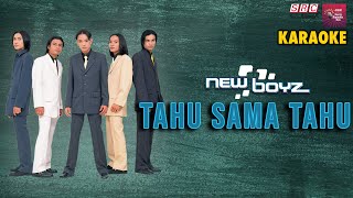 Download lagu Karaoke MV - New Boyz - Tahu Sama Tahu (Karaoke) - Karaoke mp3