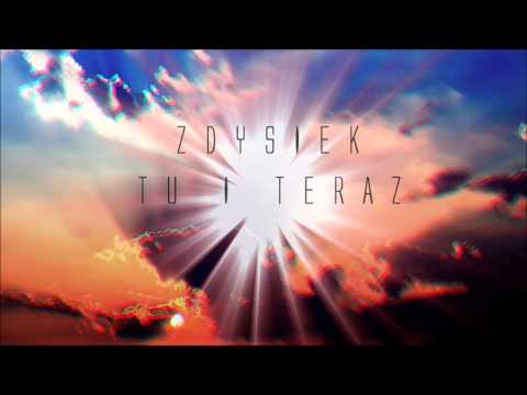 Zdysiek - Tu i Teraz