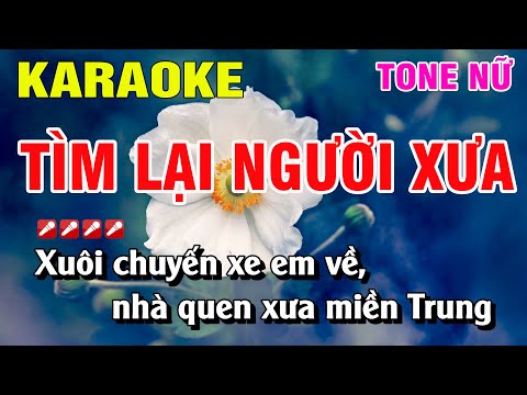 Karaoke Tìm Lại Người Xưa Tone Nữ Nhạc Sống | Nguyễn Linh