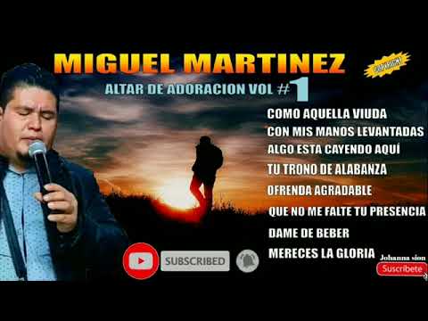 Coros de adoración Miguel Martínez vol 1